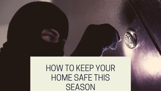 How to Keep Your Home Safe This Season