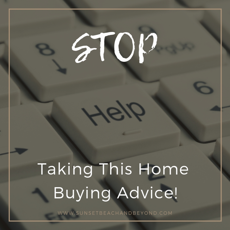 Stop Taking This Home Buying Advice
