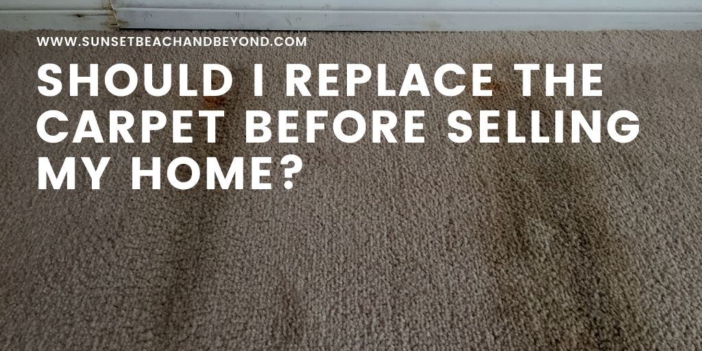 Should I Replace the Carpet Before Selling my Home?