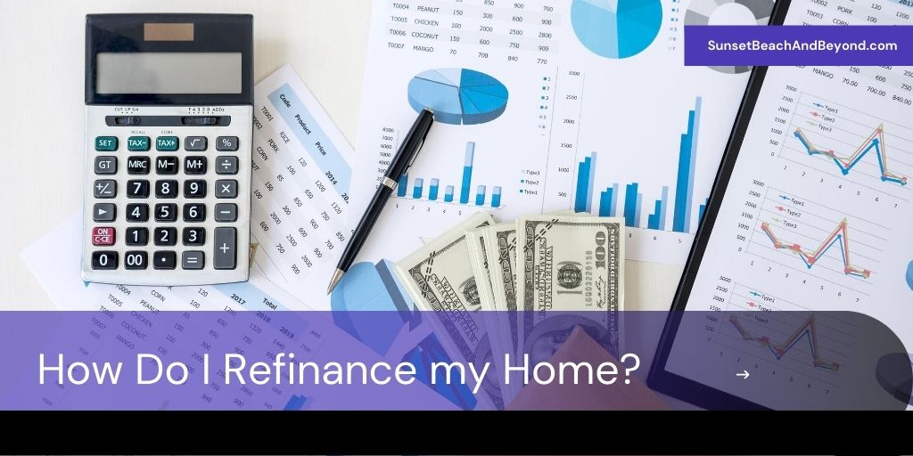 How Do I Refinance my Home?