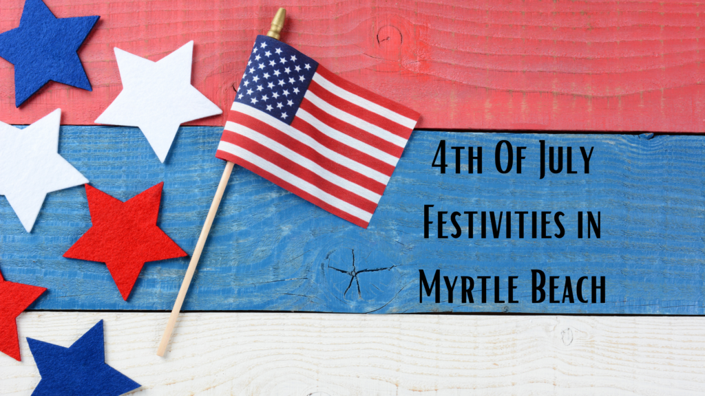 4th Of July Festivities in Myrtle Beach