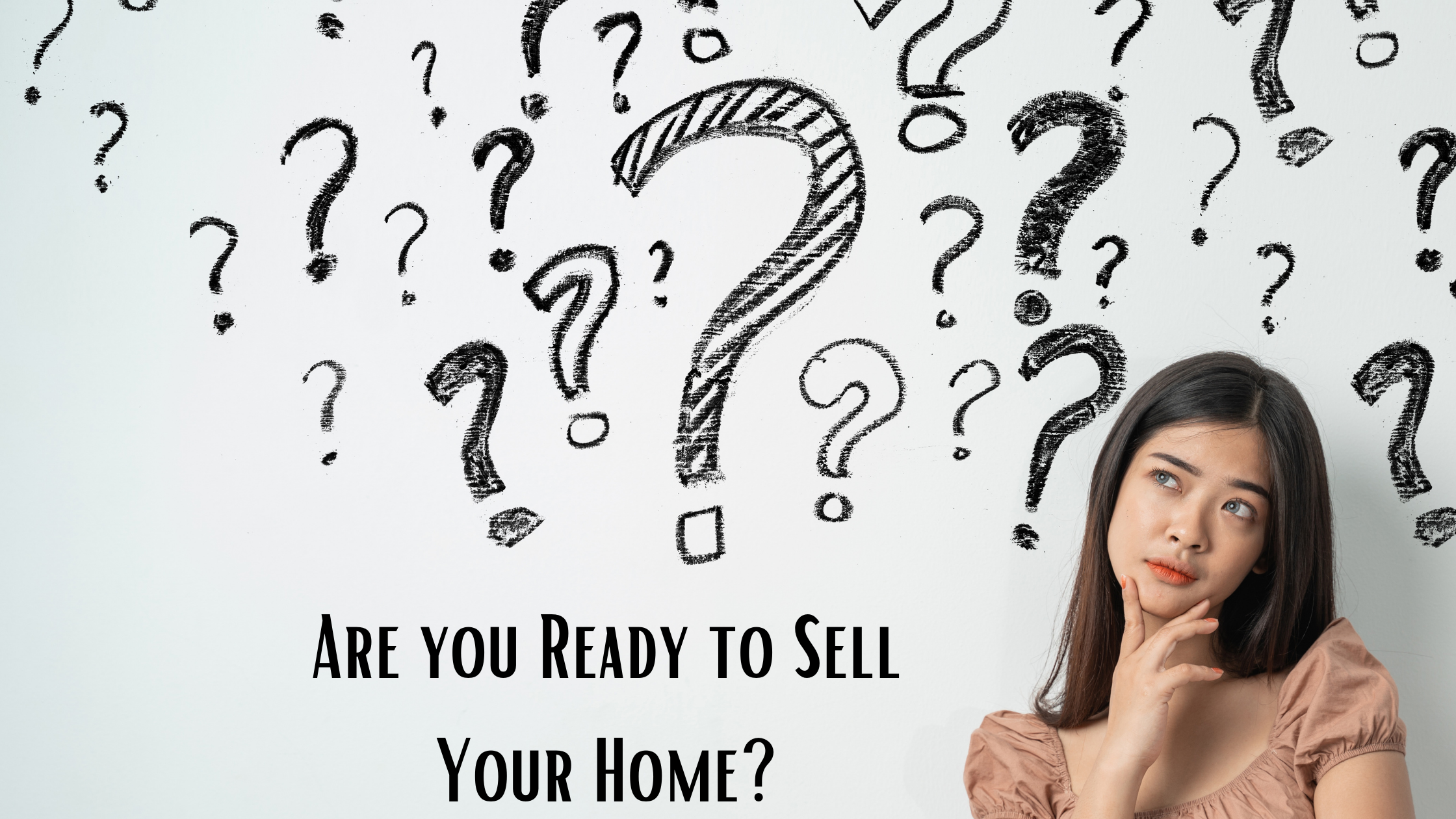 Are you Ready to Sell Your Home? How to Answer the Toughest Questions