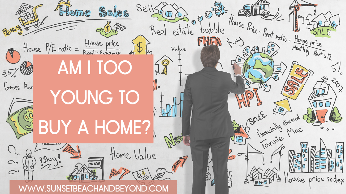 Am I Too Young to Buy a Home?