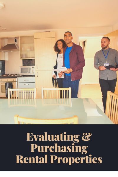 Evaluating & Purchasing Rental Properties