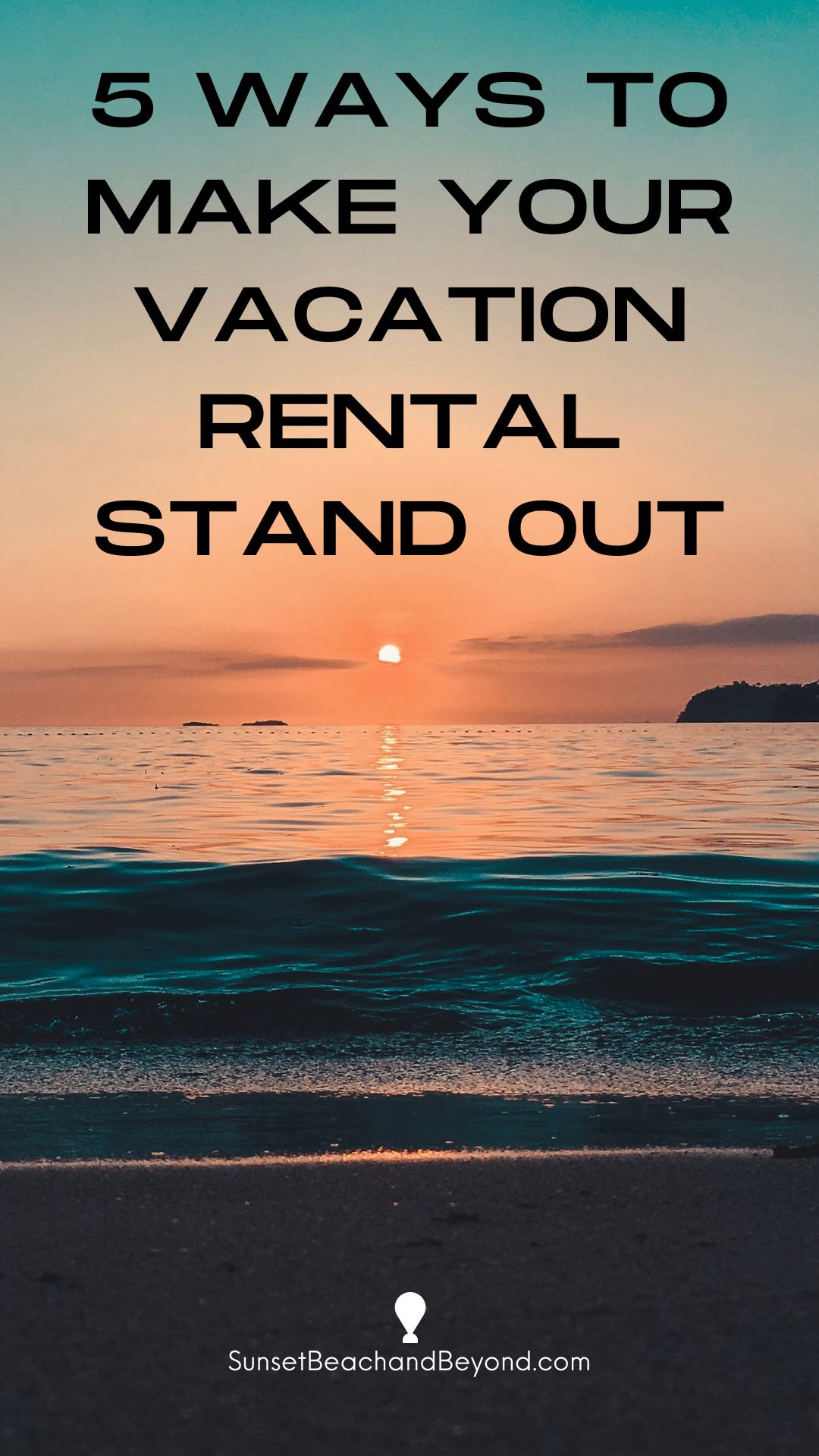 5 Ways to Make Your Vacation Rental Stand Out