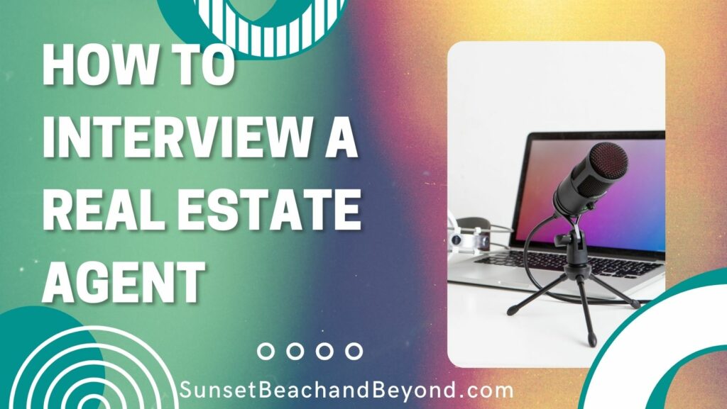 How To Interview A Real Estate Agent