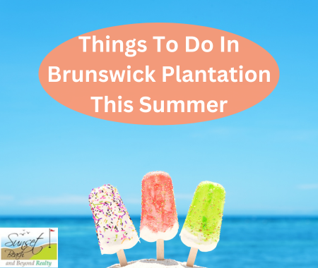 Things To Do In Brunswick Plantation This Summer
