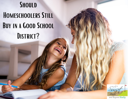If I Homeschool, Should I Still Buy a House in a Good School District?