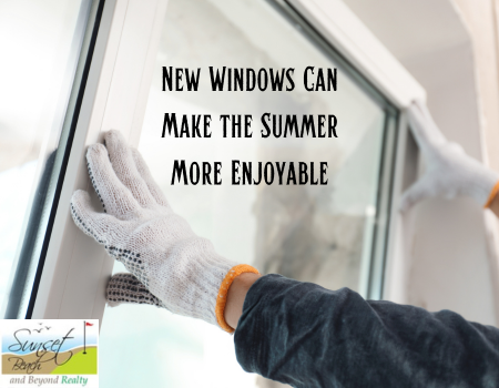 New Windows Can Make the Summer More Enjoyable