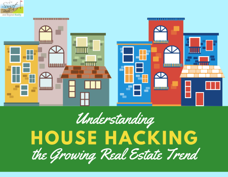 Understanding House Hacking - The Growing Real Estate Trend