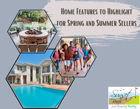 Home Features to Highlight for Spring and Summer Sellers