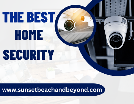 The Best Home Security and Safety Ideas