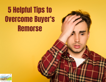 5 Helpful Tips to Overcome Buyer's Remorse