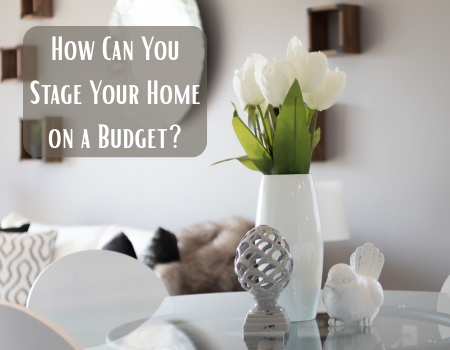 How Can You Stage Your Home on a Budget?
