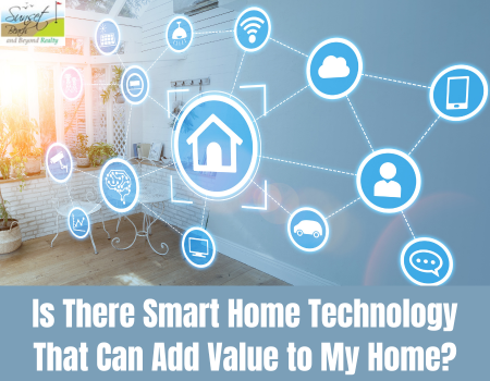 Is There Smart Home Technology That Can Add Value to My Home?