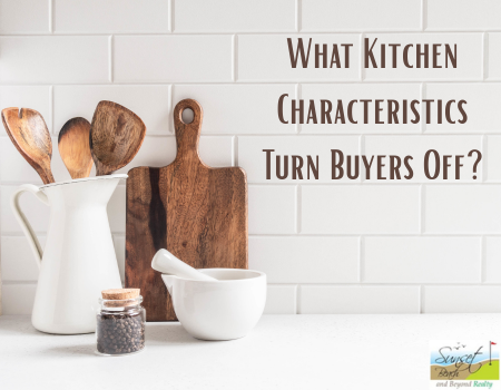 What Kitchen Characteristics Turn Buyers Off?