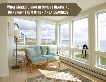 What Makes Living in Sunset Beach, NC Different From Other Area Beaches?