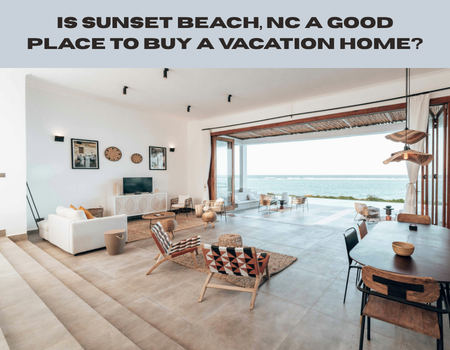 Is Sunset Beach, NC a Good Place to Buy a Vacation Home?